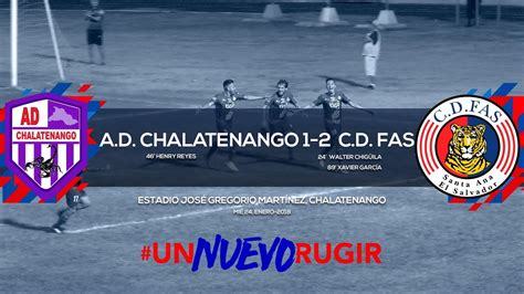Akan diberitahu oleh lhdn nanti. Chalatenango 1-2 FAS | Resumen | Jornada 03 - Clausura ...