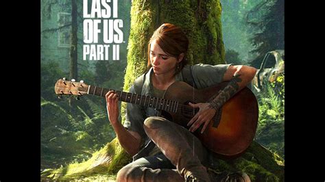 Theme Song The Last Of Us Part Ii Ost Soundtrack The Last Of Us 2