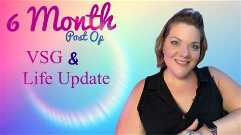 Vsg 6 Month Post Op And Life Updates Wls Weightlossjourney Lifeupdate