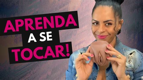 APRENDA A SE TOCAR MASTURBAÇÃO FEMININA PARA INICIANTES YouTube
