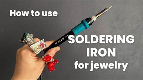 How To Use Soldering Iron For Jewelry Making Youtube