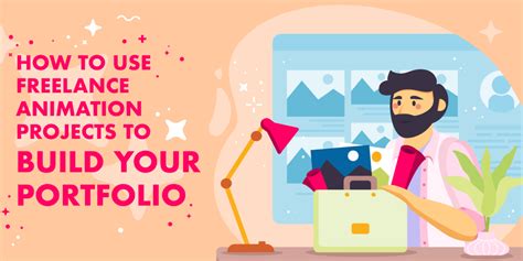 How To Use Freelance Animation Projects To Build Your Portfolio