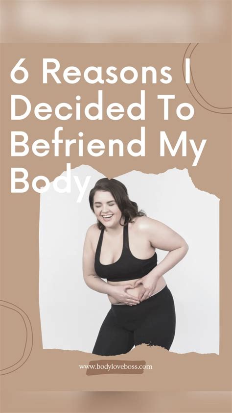 Reasons I Decided To Befriend My Body Pinterest