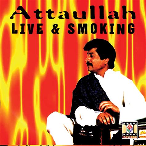 ‎live And Smoking By Attaullah Khan Esakhelvi On Apple Music