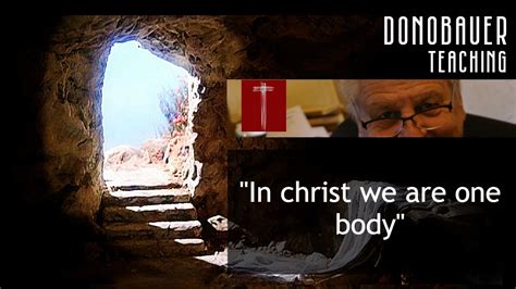 In Christ We Are One Body Youtube