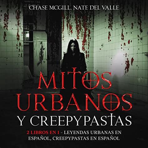 Audible版『mitos Urbanos Y Creepypastas 2 Libros En 1 [urban Myths And Creepypasta 2 Books In