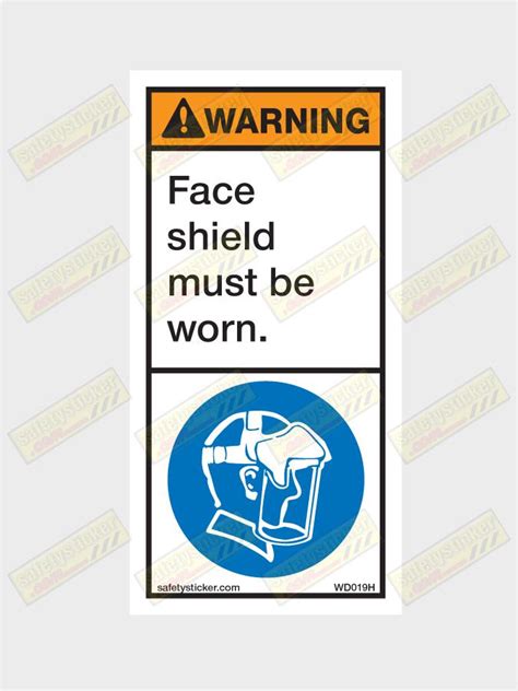 Warning Face Shield Must Be Worn Ppe Decal Safety Stickers Safety