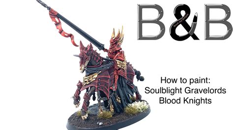 Video How To Paint Soulblight Gravelords Blood Knights The Brush
