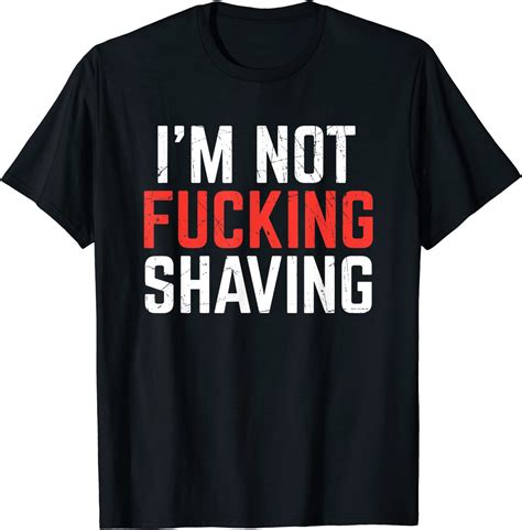 Mens Funny Barber Beard Shaving Im Not Fucking Shaving T