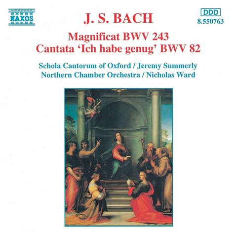 Bach Js Magnificat In D Major Bwv 243 Ich Habe Genug Bwv 82