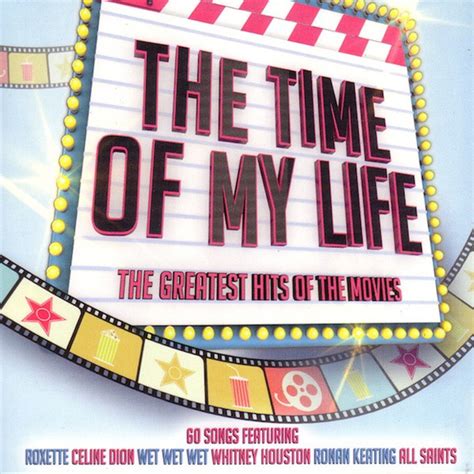 Greatest Hits Of The Movies The Time Of My Life Turner Tina Muzyka