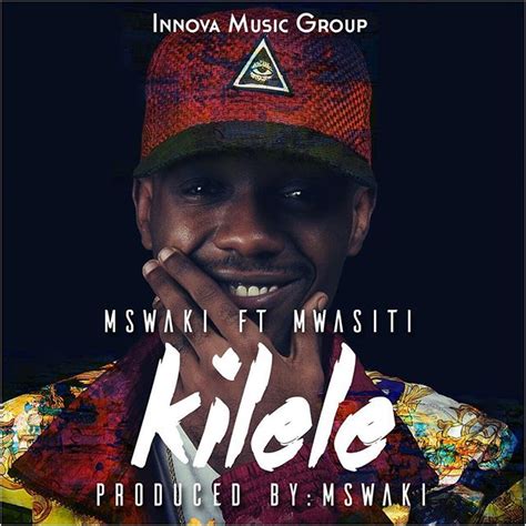 Audio Mswaki Ft Mwasiti Kilele Mp3 Download