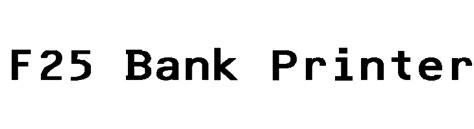 F25 Bank Printer Font