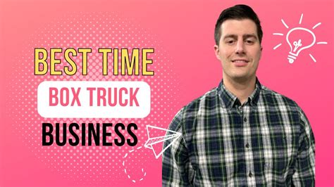 Best Time to Start a Box Truck Business? Owner Operator - YouTube
