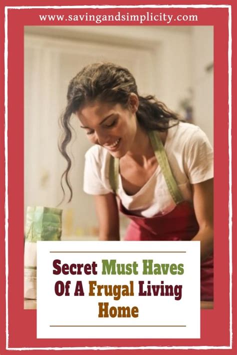 secret must haves of a frugal living home saving and simplicity