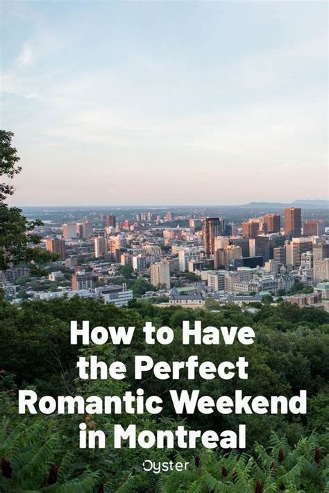 How to Have a Romantic Weekend in Montreal | Romantic weekend, Romantic ...