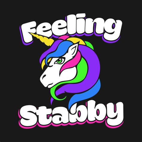Feeling Stabby Feeling Stabby T Shirt Teepublic
