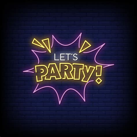 Lets Party Neon Signs Style Text Vector Vector Art At Vecteezy