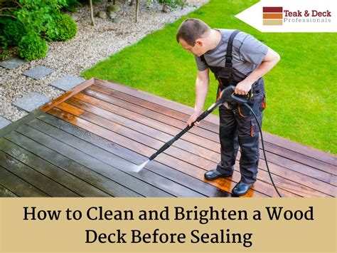 How To Clean A Wood Deck Before Sealing Teak And Deck Professionals