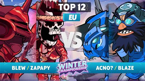 Blew Zapapy Vs Acno Blaze Top 12 EU Brawlhalla Winter