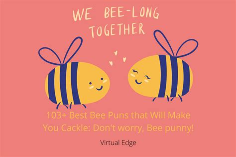 105 best bee puns that will make you cackle don t worry bee punny virtual edge