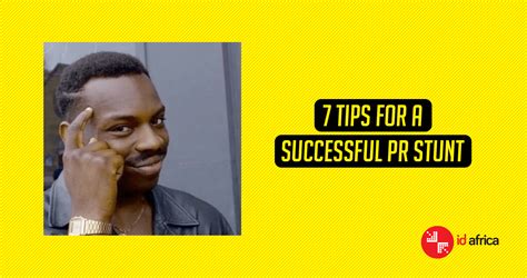 7 Tips For A Successful Pr Stunt Id Africa