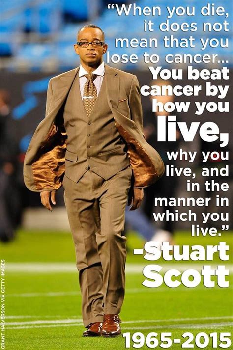 Live your life by your own terms, not cancer's. 142 best images about Stuart Scott on Pinterest | University of north carolina, L'wren scott and ...