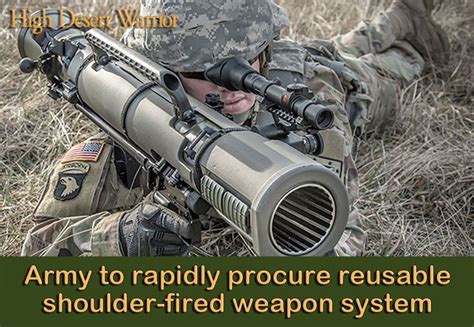 Army To Rapidly Procure Reusable Shoulder Fired Weapon System Army