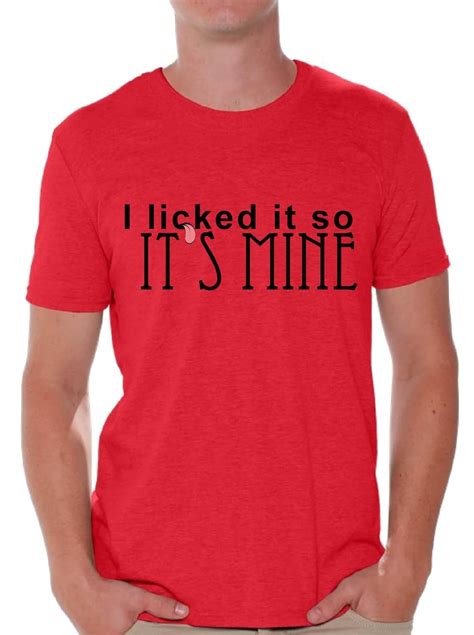 I Licked It So It S Mine T Shirt Tops Funny Quote 5438 Jznovelty