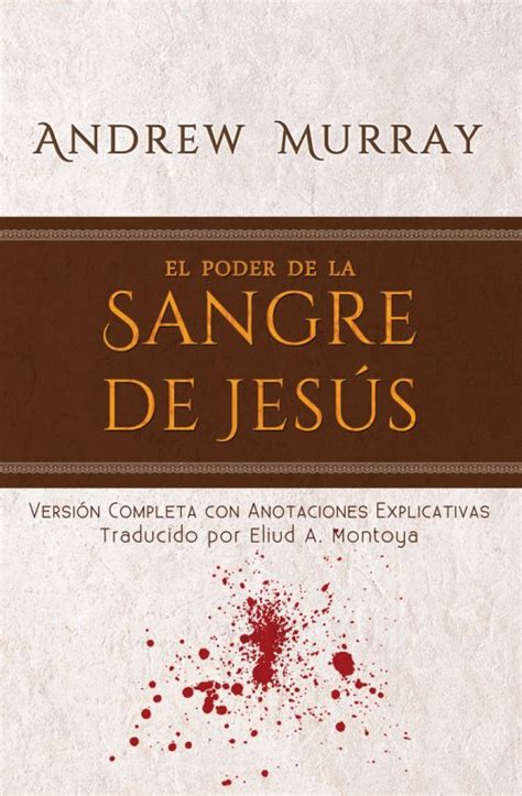 El Poder De La Sangre De Jesús Andrew Murray Palabra Pura