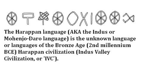 The Harappan Language Aka The Indus Or Mohenjo Daro Language Is The