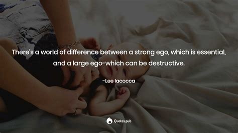 Theres A World Of Difference Between Lee Iacocca Quotespub