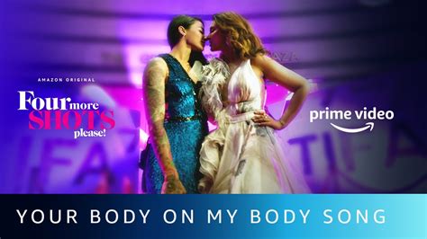 Your Body On My Body Video Song Four More Shots Please S02 New Song 2020 Amazon Prime