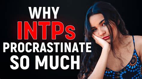 Why Intps Procrastinate So Much Youtube