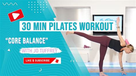 Core Balance 30 Minute Lower Body Focused Pilates Class With Jo
