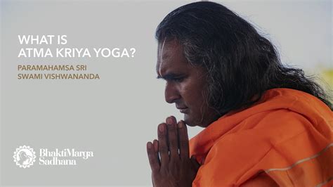 What Is Atma Kriya Yoga Paramahamsa Sri Swami Vishwananda Youtube