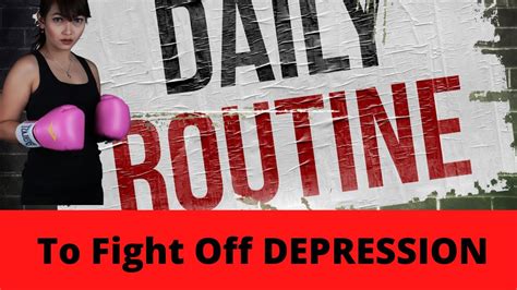 Daily Routine To Fight Off Depression Youtube