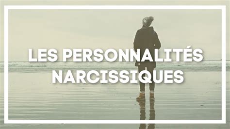 Les Personnalit S Narcissiques Et Comment Les G Rer Youtube