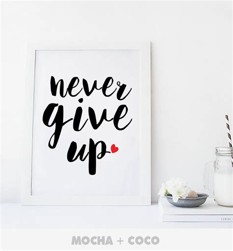 Never Give Up Printable Poster Quote Poster Motivational