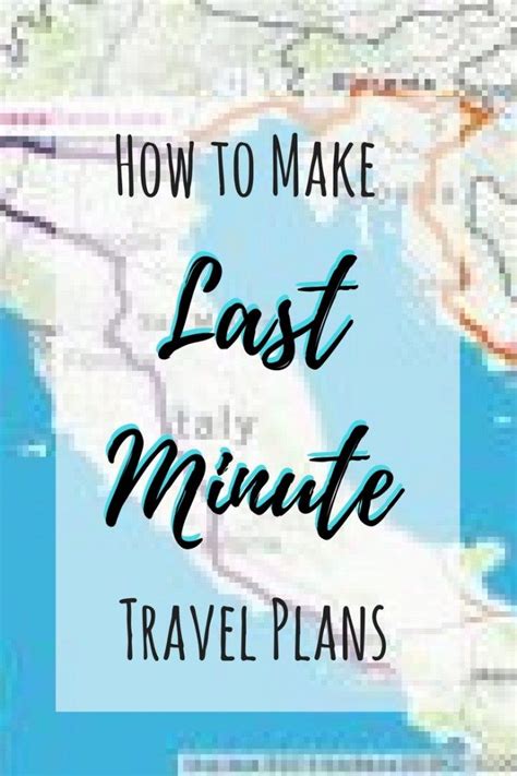 How To Change Your Travel Itinerary At The Last Minute Travel Plans
