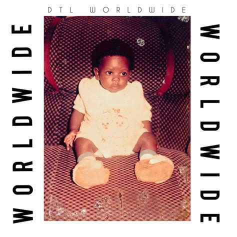 Worldwide Album By Dtl Worldwide Spotify