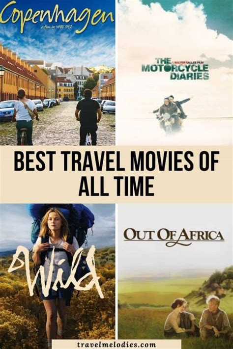 Best Travel Movies That Will Inspire You To Travel Travel Melodies