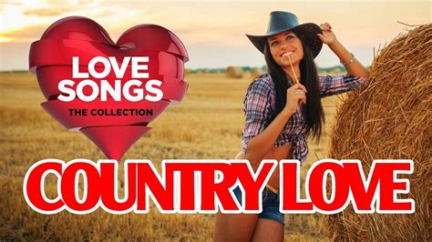 Country Love Songs Best Country Love Songs Romantic Country Songs 🎙