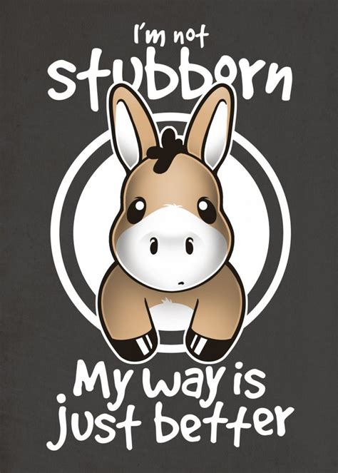 Not Stubborn Mule Poster By Nemimakeit Fadda Displate Cute Animal