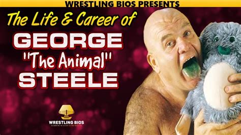 The Life And Career Of George The Animal Steele Youtube