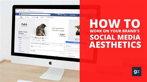 How To Work On Your Brands Social Media Aesthetics