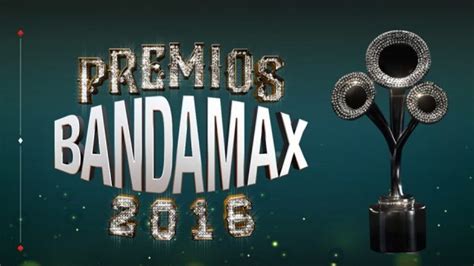 Premios Bandamax En Vivo Y En Exclusiva El 30 De Agosto
