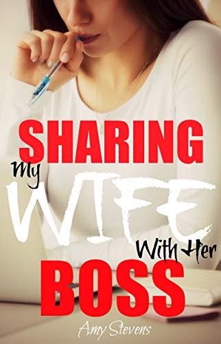 Sharing My Wife With Her Boss Cuckold For The First Time Kindle