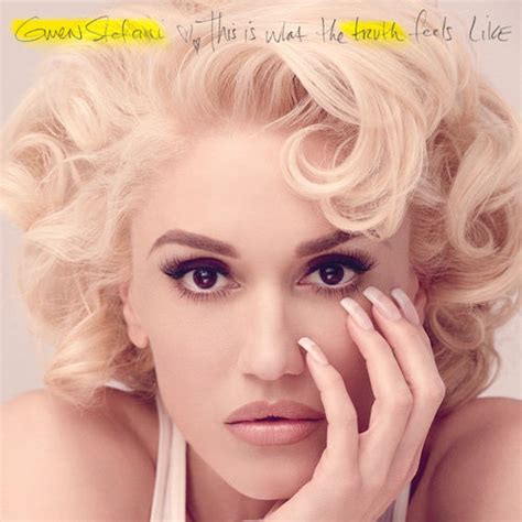 Gwen Stefani This Is What The Truth Feels Like Deluxe Letras E Músicas Deezer