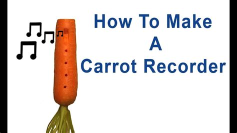 How To Make A Carrot Recorder Ocarina Youtube